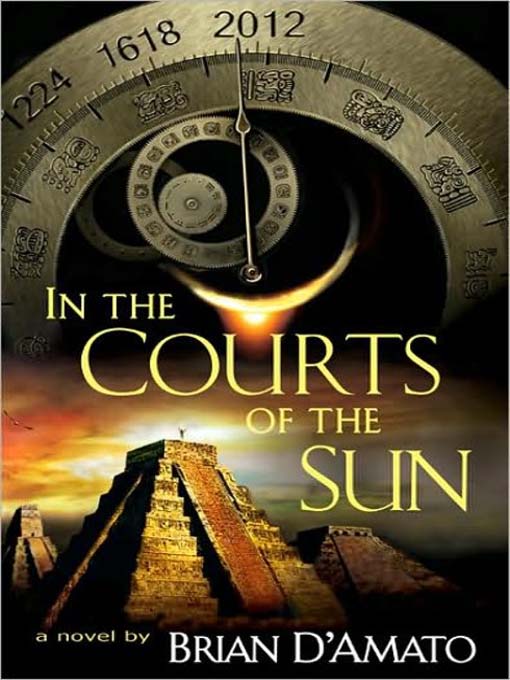 Title details for In the Courts of the Sun by Brian D'Amato - Available